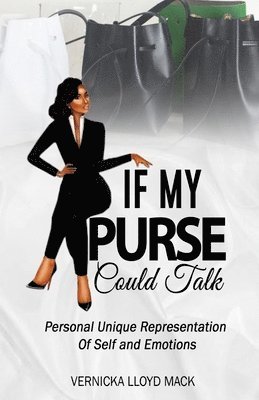 If my PURSE could talk: A Personal Unique Representation of Self and Emotions 1