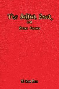 bokomslag The Selfish Book: And other stories inspired by Oscar Wilde