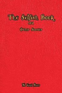 The Selfish Book: And other stories inspired by Oscar Wilde 1