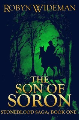 Robyn Wideman - Son of Soron: Stoneblood Saga: book one, Häftad