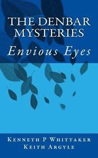 bokomslag The Denbar Mysteries: Envious Eyes