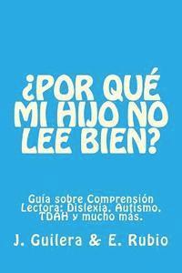 bokomslag ¿Por qué mi hijo no lee bien? Guía sobre Comprensión Lectora: Resuelve tus dudas sobre Comprensión Lectora y su relación con la Dislexia, el TDAH y el