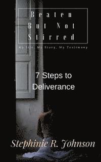Stephinie R. Johnson - Beaten But Not Stirred: My Life, My Story, My Testimony, Häftad