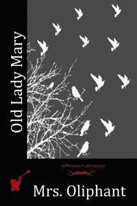 Mrs Oliphant - Old Lady Mary, Häftad. Tillgänglighet: Lägg i varukorg