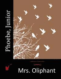 Mrs Oliphant - Phoebe, Junior, Häftad. Tillgänglighet: Lägg i varukorg