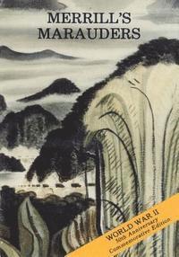 U. S. Army Center for Military History - Merrill's Marauders: February - May 1944, Häftad