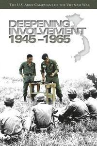 Deepening Involvement, 1945-1965 1