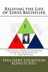 Reliving the Life of Louis Bachelier 1