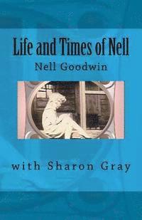 bokomslag Life and Times of Nell: Nell Goodwin