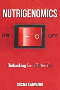 bokomslag Nutrigenomics: Biohacking for a Better You