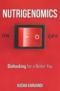 Kusha Karvandi - Nutrigenomics: Biohacking for a Better You, Häftad. Tillgänglighet: Lägg i varukorg