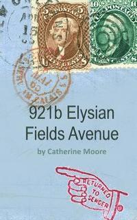 bokomslag 921b Elysian Fields Avenue: (return to sender)