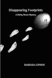 bokomslag Disappearing Footprints: A Shirley Brown Mystery