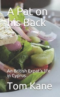 bokomslag A Pat on his Back: An British Expat's life in Cyprus