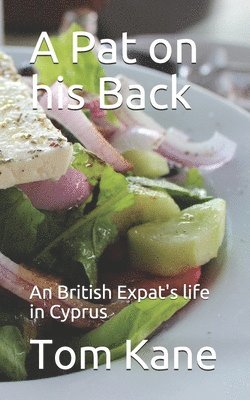 A Pat on his Back: An British Expat's life in Cyprus 1