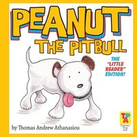 bokomslag Peanut The Pitbull: The 'Little Reader' Edition!