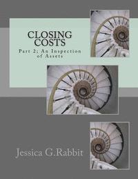 Closing Costs: Part 2; An Inspection of Assets 1