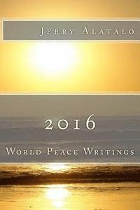 bokomslag 2016: World Peace Writings