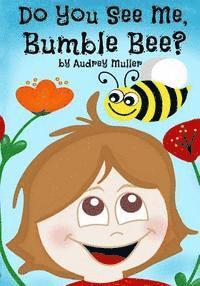 Audrey Muller - Do You See Me, Bumble Bee?, Häftad