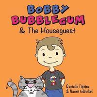 bokomslag Bobby Bubblegum & The Houseguest