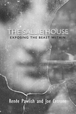 bokomslag The Sallie House: Exposing The Beast Within