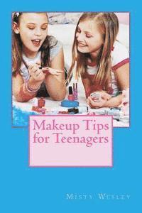 bokomslag Makeup Tips for Teenagers