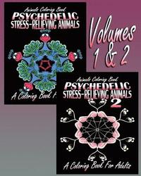 bokomslag Animals Coloring Book: Psychedelic Stress-Relieving Animals - Volumes 1 & 2 (Coloring Book For Adults)