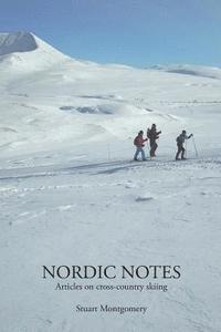 bokomslag Nordic Notes: Articles on cross-country skiing