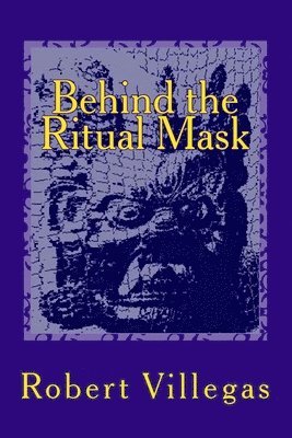 Behind the Ritual Mask 1