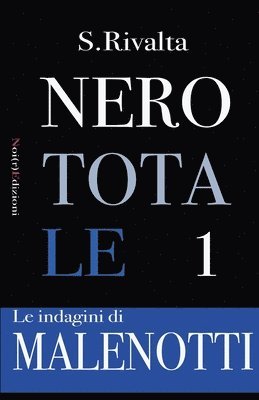 bokomslag Nero Totale: La prima indagine del commissario Malenotti