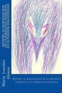 bokomslag Kundry: la marginacion de la soberania femenina en el Parsifal wagneriano