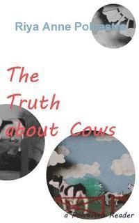 bokomslag The Truth about Cows: a Polcastro Reader