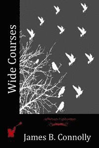 James B. Connolly - Wide Courses, Häftad