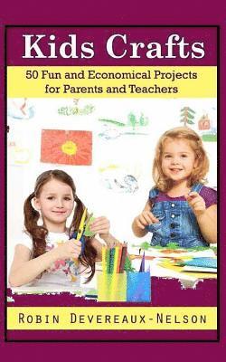 bokomslag Kids Crafts: 50 Fun and Economical Projects for Parents and Teachers