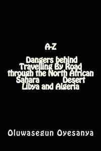 bokomslag The Truth About The Sahara Desert, Gadaffi, Algeria and The Arabs That the World Must Know