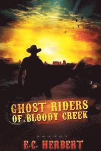 bokomslag Ghost Riders of Bloody Creek