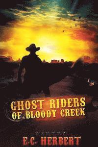 Ghost Riders of Bloody Creek 1