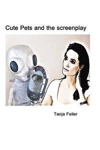 bokomslag Cute Pets and the Screenplay