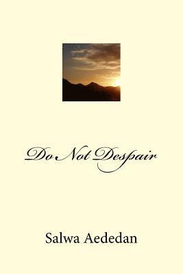 Do Not Despair 1