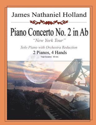 James Nathaniel Holland - Piano Concerto No 2 in Ab: New York Tour, 2 Pianos 4 Hands, Häftad