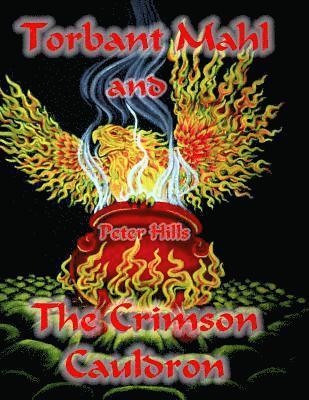 Torbant Mahl and The Crimson Cauldron