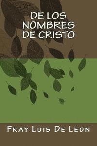 bokomslag De los Nombres de Cristo: Libro I y Libro II - De los Nombres de Cristo