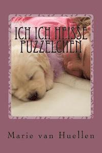 Marie Van Huellen - ich ich heisse puzzelchen, Häftad