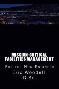 bokomslag Mission-Critical Facilities Management