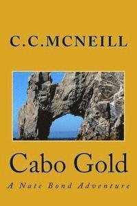 bokomslag Cabo Gold: A Nate Bond Adventure