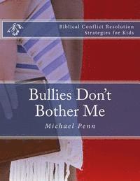 bokomslag Bullies Don't Bother Me: Biblical Conflict Resolution Strategies for Kids