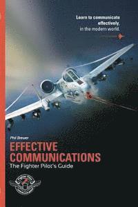 bokomslag Effective Communications: The Fighter Pilots Guide