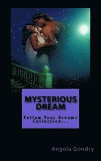 Angela Gondry - Mysterious Dream: Follow Your Dreams Collection..., Häftad