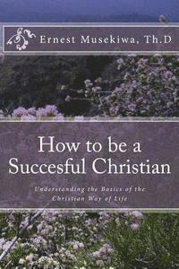 bokomslag How to be a Succesful Christian