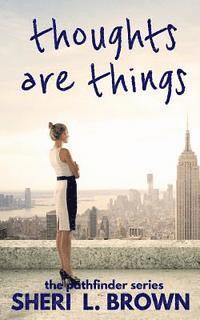 Sheri L. Brown - Thoughts are Things, Häftad